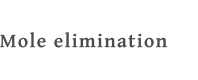 Mole elimination